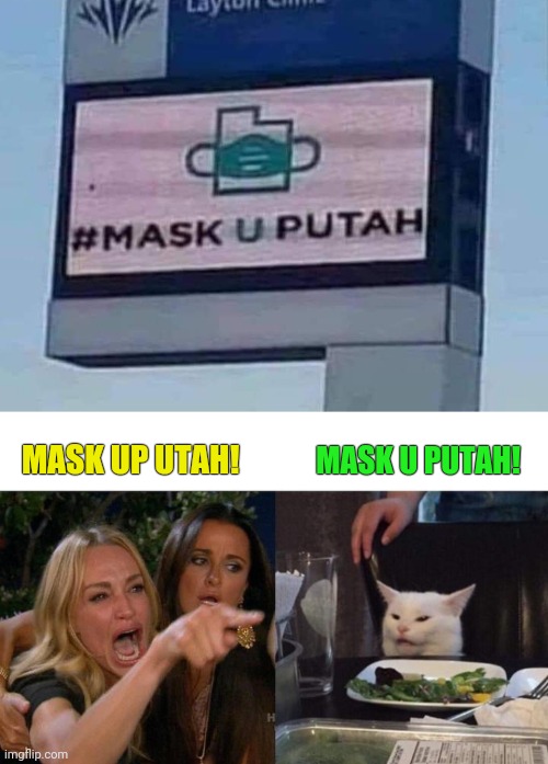 MASK UP UTAH! MASK U PUTAH! | image tagged in memes,woman yelling at cat | made w/ Imgflip meme maker