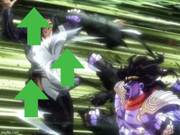 When you see the meme you like | image tagged in jojo's bizarre adventure,upvote,punch | made w/ Imgflip meme maker