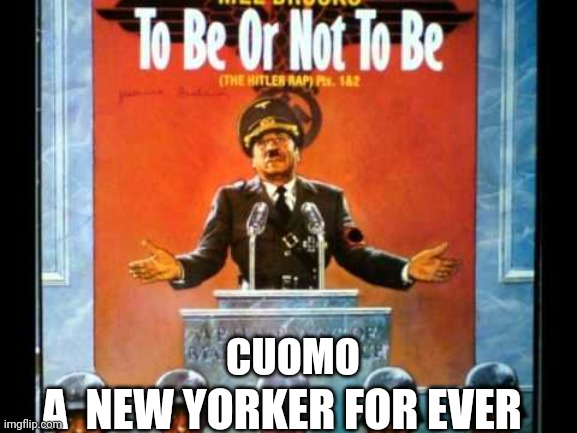 DICKTATORSHIP | CUOMO; A  NEW YORKER FOR EVER | image tagged in memes about memes | made w/ Imgflip meme maker