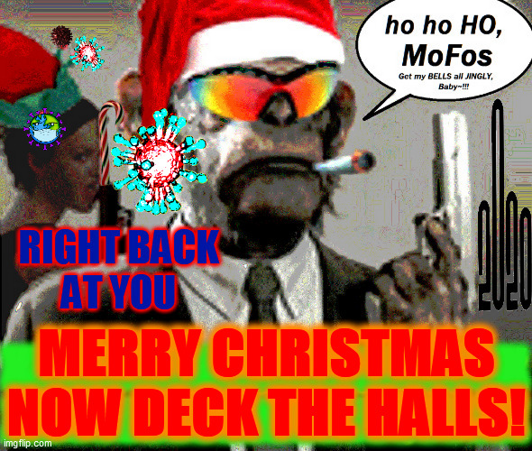 XXXXXXXXXXXXXXXXXXXXX
XXXXXXXXXXXXXXXXXXXXX MERRY CHRISTMAS
NOW DECK THE HALLS! | made w/ Imgflip meme maker