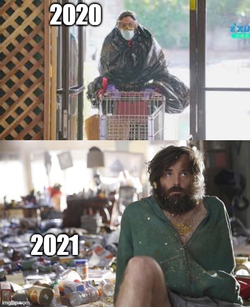 2021 is coming | 2020; 2021 | image tagged in memes,fun,funny,2020,2021,last man on earth | made w/ Imgflip meme maker