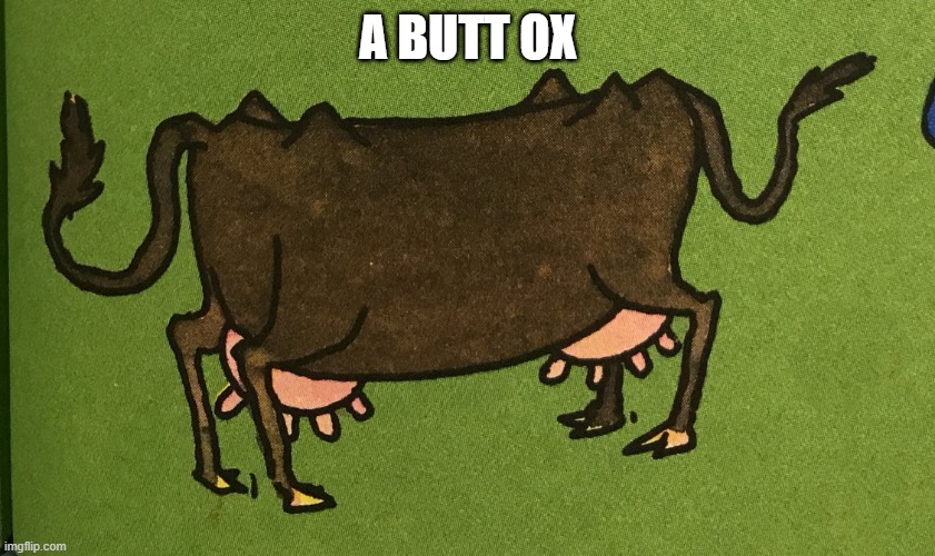 A BUTT OX | made w/ Imgflip meme maker