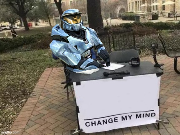 Change My Mind Meme | image tagged in memes,change my mind | made w/ Imgflip meme maker