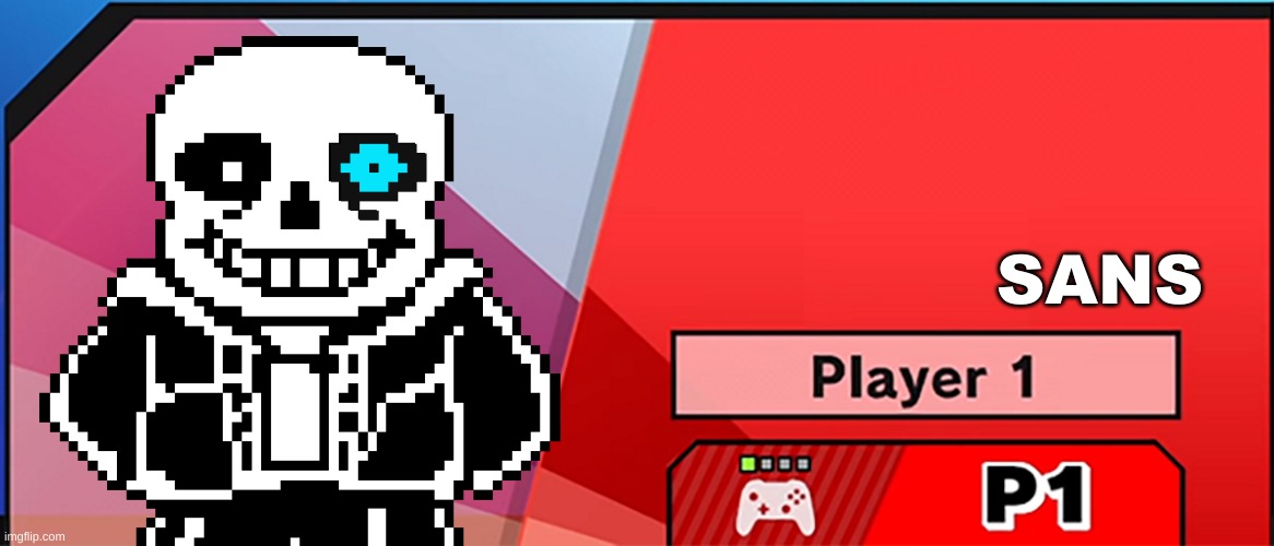 sans as a fighter in smash | SANS | image tagged in character select smash,sans undertale | made w/ Imgflip meme maker