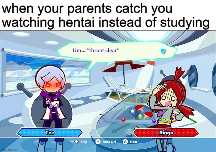 Tee has the FBI on speed dial, Ringo. | when your parents catch you watching hentai instead of studying | image tagged in tee is unsure of this content,memes,funny,puyo puyo | made w/ Imgflip meme maker