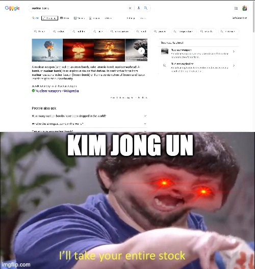 KIM JONG UN | image tagged in i'll take your entire stock | made w/ Imgflip meme maker