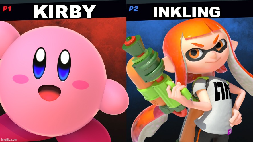 Kirby vs Inkling with better renders | KIRBY; INKLING | image tagged in smash bros 1v1 screen template,super smash bros,kirby,inkling | made w/ Imgflip meme maker