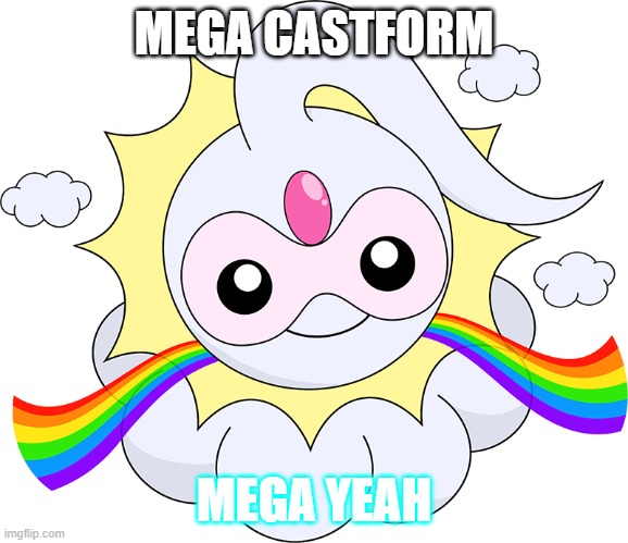 MEGA CASTFORM; MEGA YEAH | made w/ Imgflip meme maker