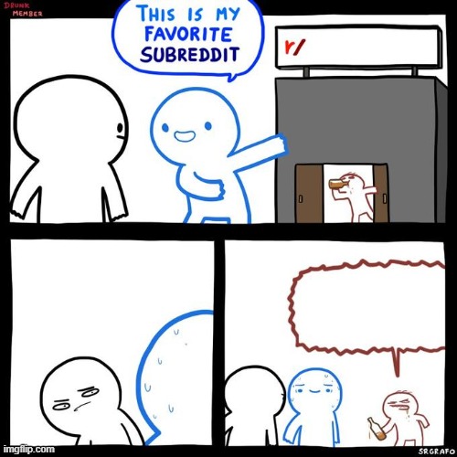 First template | image tagged in this is my favorite subreddit | made w/ Imgflip meme maker
