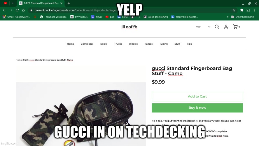 this just in gucci techdeck | YELP; GUCCI IN ON TECHDECKING | image tagged in fun | made w/ Imgflip meme maker