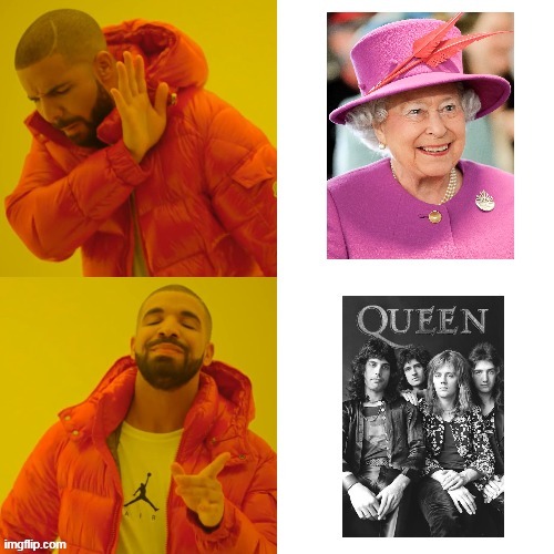 Queen | image tagged in queen | made w/ Imgflip meme maker