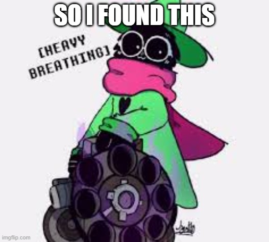 SO I FOUND THIS | image tagged in lol | made w/ Imgflip meme maker