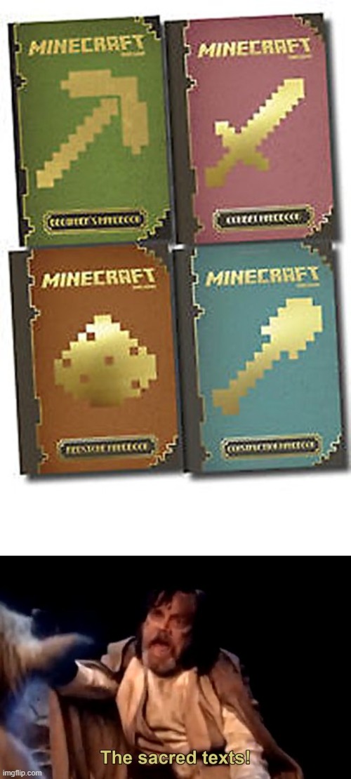 the 1.7 handbooks or as most minecrafters refer to them as | image tagged in the sacred texts,minecraft,books | made w/ Imgflip meme maker
