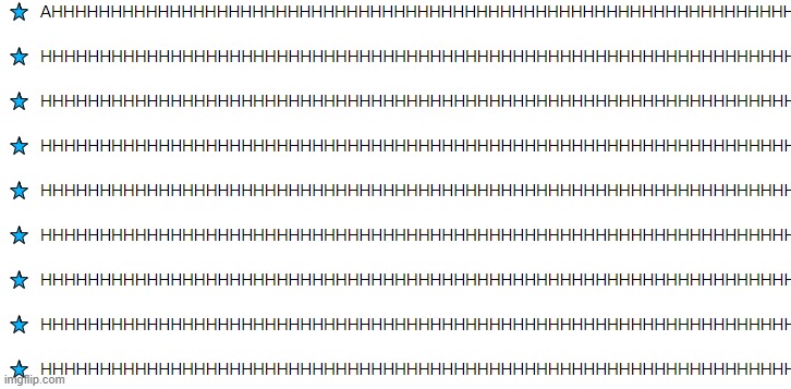 AHHHHHHHHHHHHHHHHHHHHHHHHHHHHHHHHHHHHHHHHHHHHHHHHHHHHHHHHHHHHHHHHHHH | made w/ Imgflip meme maker
