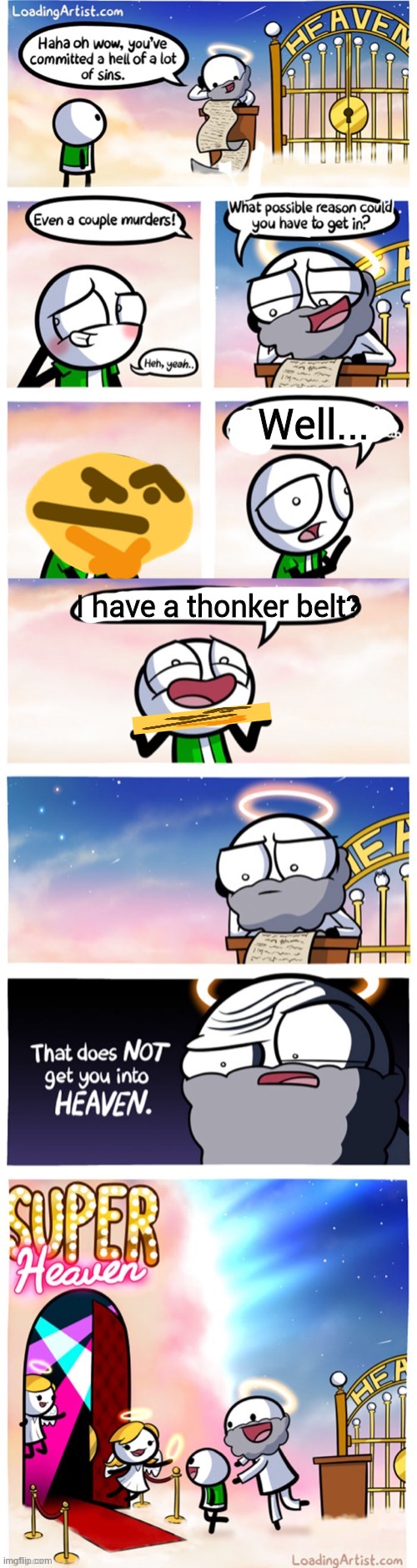 The Thonker belt is the magic key to super heaven | Well... I have a thonker belt? | image tagged in super heaven | made w/ Imgflip meme maker