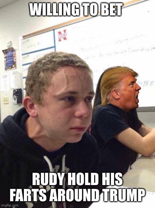 Straining kid | WILLING TO BET RUDY HOLD HIS FARTS AROUND TRUMP | image tagged in straining kid | made w/ Imgflip meme maker