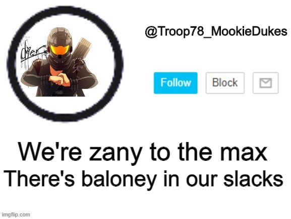 goooooooooooodnight everybody! | There's baloney in our slacks; We're zany to the max | image tagged in troop78_mookiedukes | made w/ Imgflip meme maker