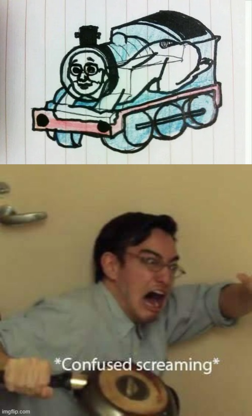 the true form | image tagged in filthy frank confused scream,thomas the tank engine,cursed image,cursed,cursed thomas,confused screaming | made w/ Imgflip meme maker
