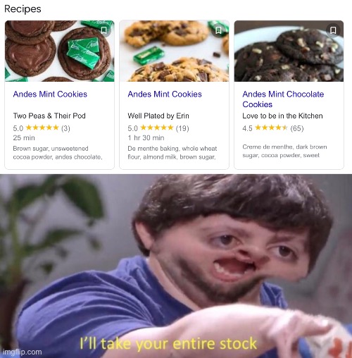 I love Andes chocolate mints | image tagged in yummy,ill take your entire stock | made w/ Imgflip meme maker