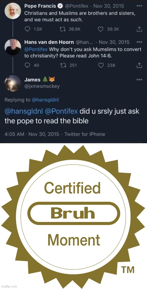 know your place, heathen | image tagged in certified bruh moment | made w/ Imgflip meme maker