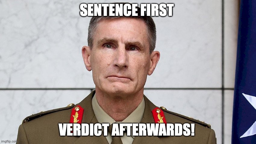 Sentence first – verdict afterwards! | SENTENCE FIRST; VERDICT AFTERWARDS! | image tagged in angus campbell,igdaf,quisling,xunt | made w/ Imgflip meme maker