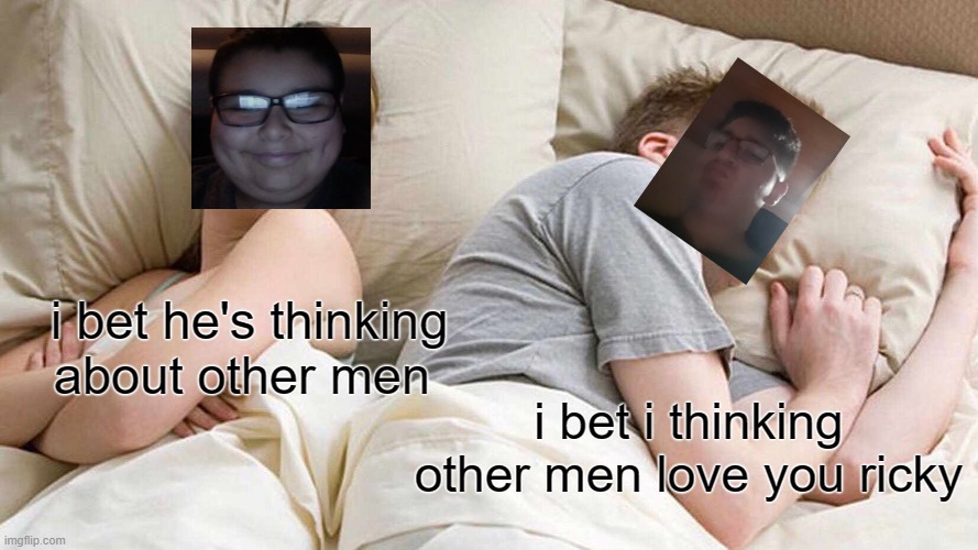 I Bet He's Thinking About Other Women Meme | i bet he's thinking
about other men; i bet i thinking other men love you ricky | image tagged in memes,i bet he's thinking about other women | made w/ Imgflip meme maker