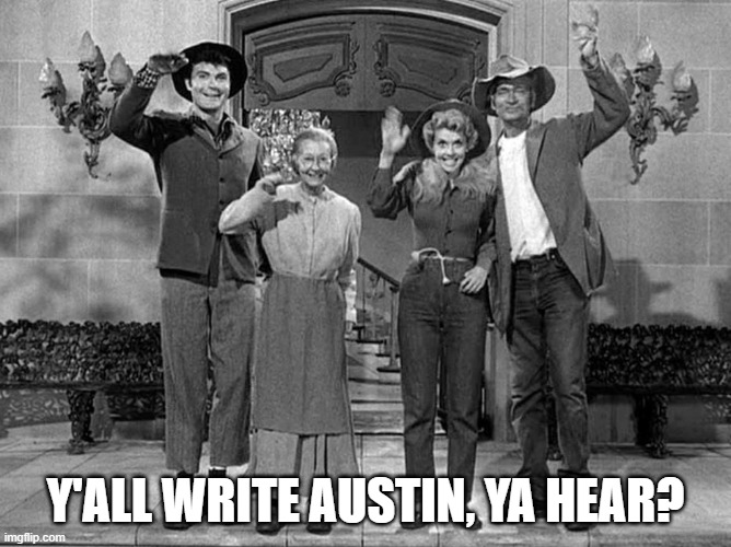 Appeal to your Georgia Legislature | Y'ALL WRITE AUSTIN, YA HEAR? | image tagged in 2020 elections | made w/ Imgflip meme maker