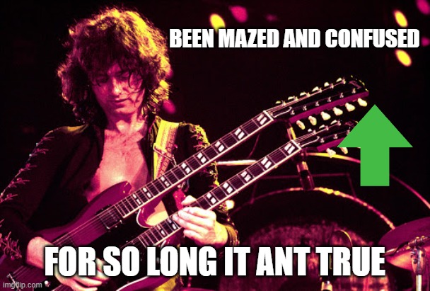 BEEN MAZED AND CONFUSED FOR SO LONG IT ANT TRUE | made w/ Imgflip meme maker