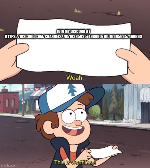 Gravity Falls Meme | JOIN MY DISCORD AT HTTPS://DISCORD.COM/CHANNELS/765193856357498890/765193856357498893 | image tagged in gravity falls meme | made w/ Imgflip meme maker