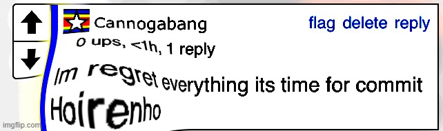 Im regret everything its time for commit Hoirenho | image tagged in im regret everything its time for commit hoirenho | made w/ Imgflip meme maker