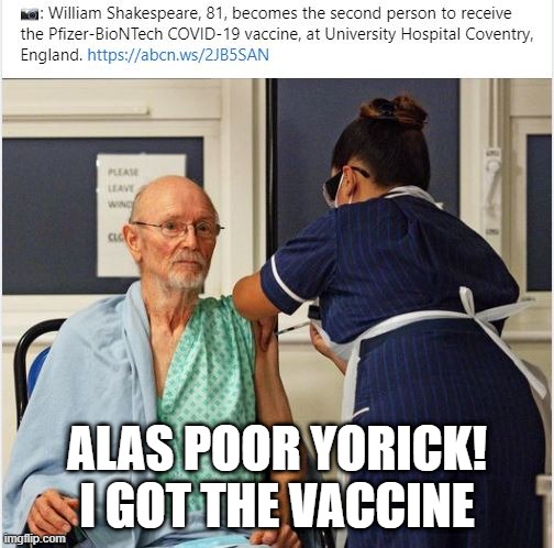 How Poetic | ALAS POOR YORICK! I GOT THE VACCINE | image tagged in headlines | made w/ Imgflip meme maker