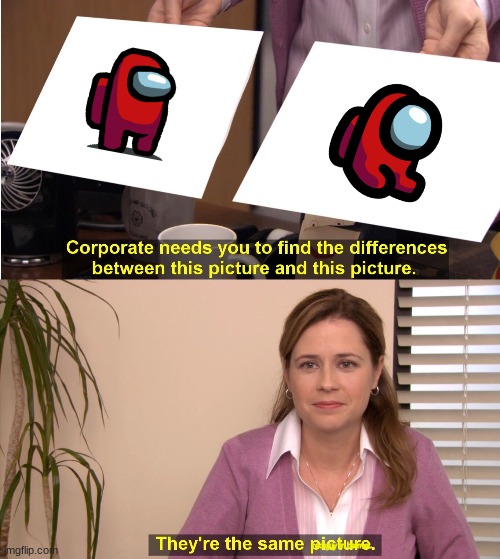 There the same Red | red guy in helmet. | image tagged in memes,they're the same picture | made w/ Imgflip meme maker