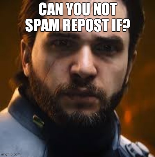 Salen Kotch | CAN YOU NOT SPAM REPOST IF? | image tagged in salen kotch | made w/ Imgflip meme maker