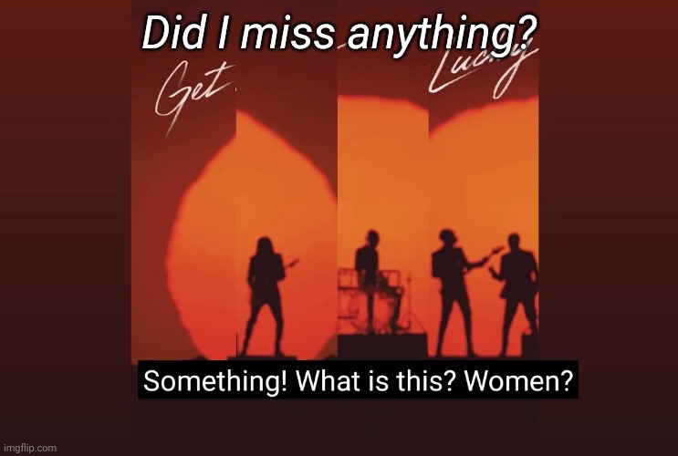 Did I miss anything? | image tagged in tag | made w/ Imgflip meme maker