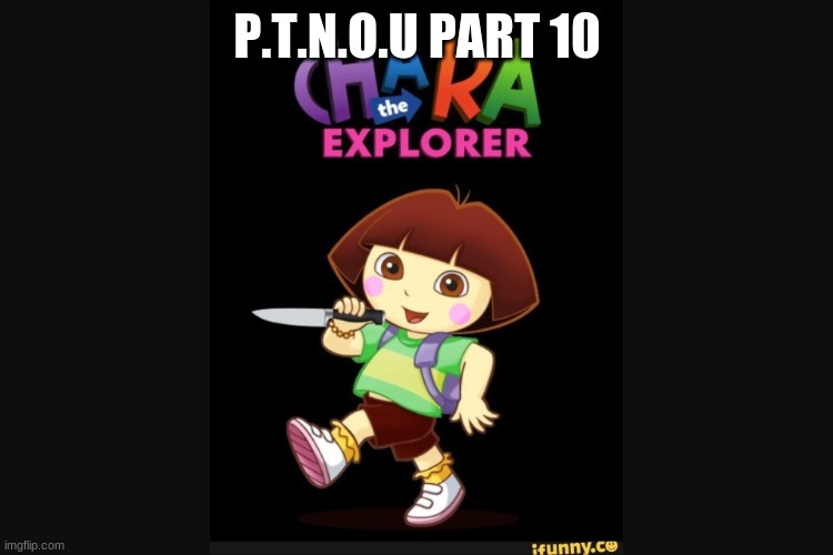 Who the hell did this (undertale) | P.T.N.O.U PART 10 | image tagged in who the hell did this undertale | made w/ Imgflip meme maker