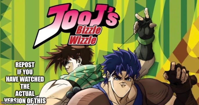 Part 2 has the best intro | REPOST IF YOU HAVE WATCHED THE ACTUAL VERSION OF THIS | made w/ Imgflip meme maker