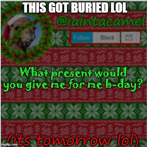 other than a camel and... p 0 0 p XD | THIS GOT BURIED LOL | made w/ Imgflip meme maker