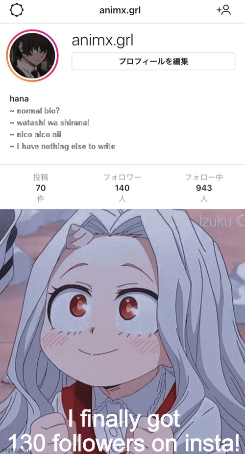 I finally got 130 followers on insta! | made w/ Imgflip meme maker