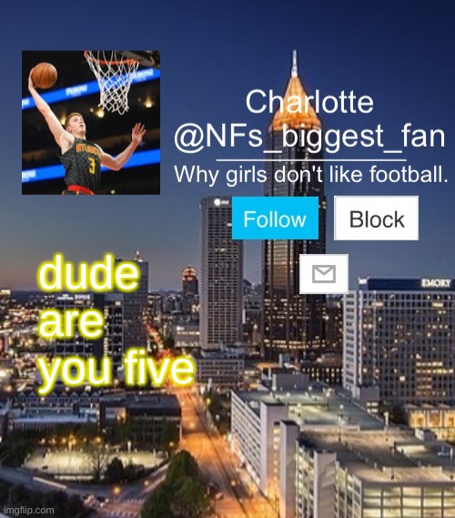 finish it | dude are you five | image tagged in nfs biggest fan | made w/ Imgflip meme maker