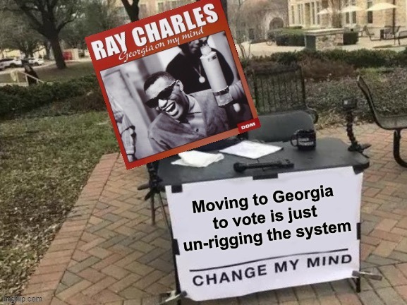 Undo the geographical rigging of the system, and there's a solid national majority for Democrats there for the taking. | image tagged in moving to georgia to vote,electoral college,georgia,democracy,i love democracy,elections | made w/ Imgflip meme maker