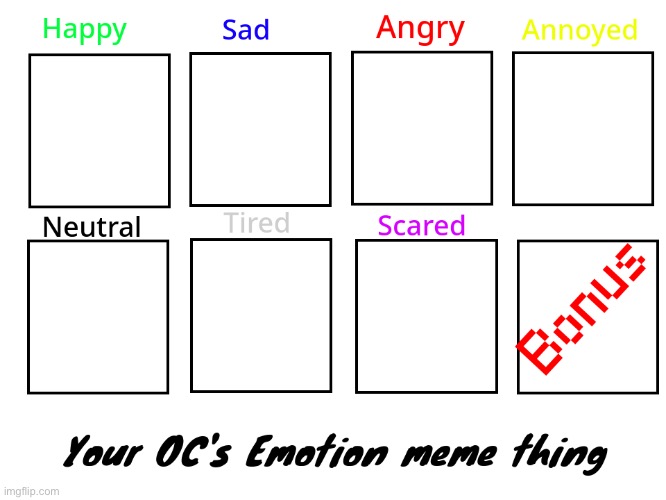 Your OC's emotion meme thing | image tagged in your oc's emotion meme thing | made w/ Imgflip meme maker