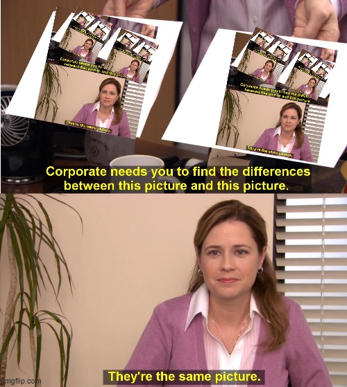 lol | image tagged in memes,they're the same picture | made w/ Imgflip meme maker