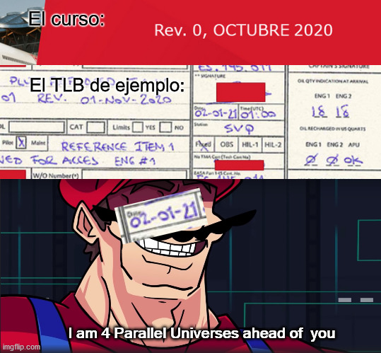 They are 4 parallel months ahead | El curso:; El TLB de ejemplo:; I am 4 Parallel Universes ahead of  you | image tagged in i'm 4 parallel universes ahead of you | made w/ Imgflip meme maker