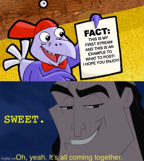 Digit shows Toon_Mania stream to Kronk, which he's impressed. | FACT:; THIS IS MY FIRST STREAM AND THIS IS AN EXAMPLE TO WHAT TO POST! 
I HOPE YOU ENJOY! SWEET. | image tagged in digit's factoid paper,it's all coming together,cyberchase,kronk,stream,enjoy | made w/ Imgflip meme maker