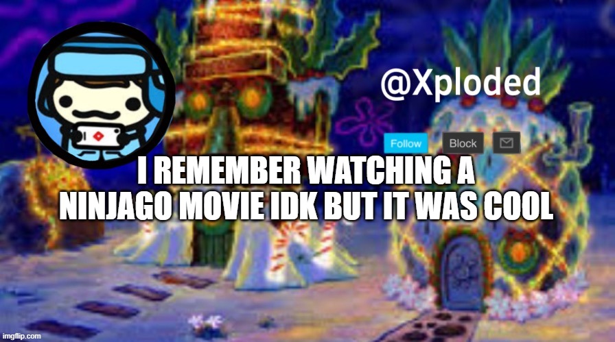 christmas announcment lul | I REMEMBER WATCHING A NINJAGO MOVIE IDK BUT IT WAS COOL | image tagged in christmas announcment lul | made w/ Imgflip meme maker
