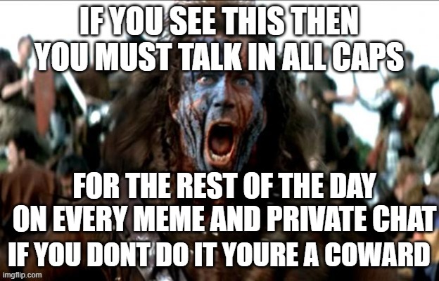 PART TWO | FOR THE REST OF THE DAY ON EVERY MEME AND PRIVATE CHAT | made w/ Imgflip meme maker