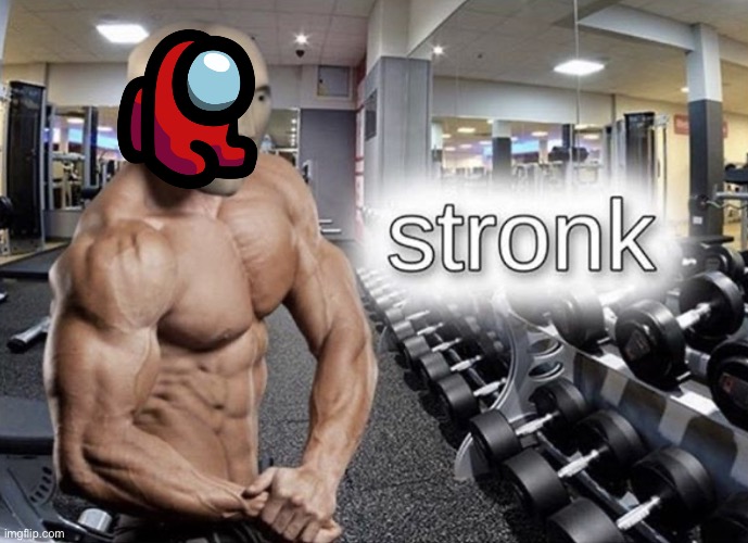 Meme man stronk | image tagged in meme man stronk | made w/ Imgflip meme maker