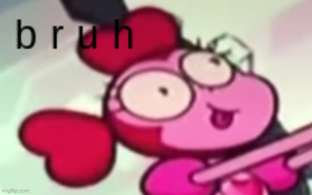 b r u h | image tagged in b r u h | made w/ Imgflip meme maker