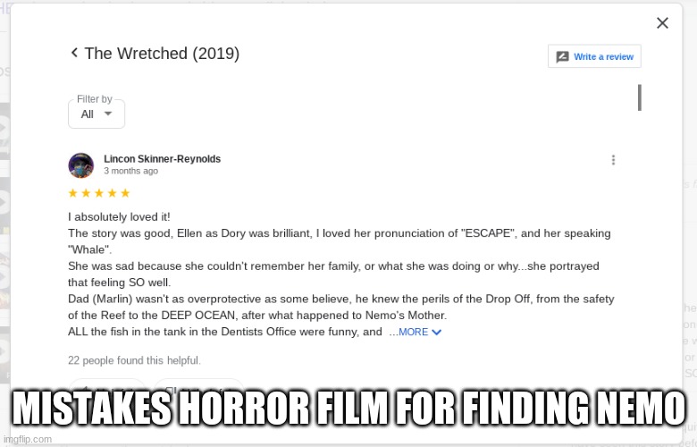 Stupid review | MISTAKES HORROR FILM FOR FINDING NEMO | image tagged in stupid review | made w/ Imgflip meme maker