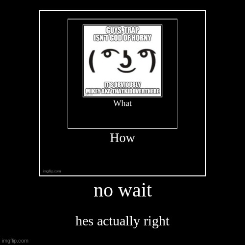 image tagged in funny,demotivationals | made w/ Imgflip demotivational maker